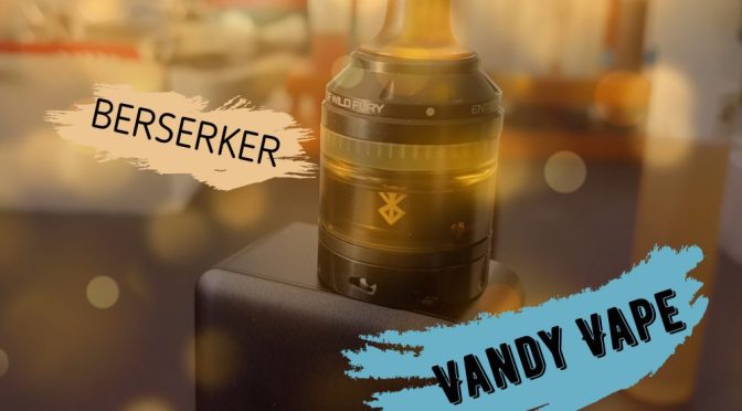 Le Berserker de Vandy Vape (reconstructible)